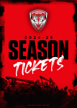 2024-25 SEASON TICKETS MUANGTHONG UNITED