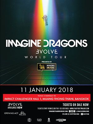 Singha Music presents Imagine Dragons Evolve World Tour Live in Bangkok