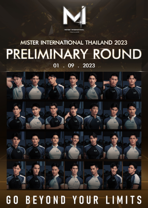 MISTER INTERNATIONAL THAILAND 2023 :<br>PRELIMINARY ROUND