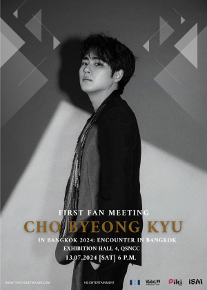 CHO BYEONG KYU FIRST FAN MEETING<br> IN BANGKOK 2024 : ENCOUNTER IN BANGKOK